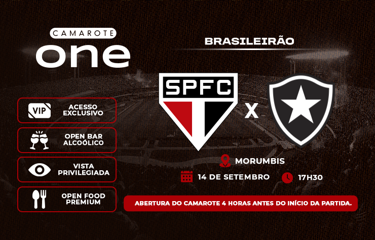 CAMAROTE ONE – SPFC x BOTAFOGO