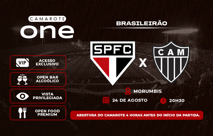 CAMAROTE ONE – SPFC X ATLETICO - MG