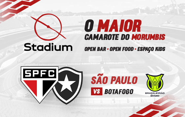 CAMAROTE STADIUM – SPFC X BOTAFOGO