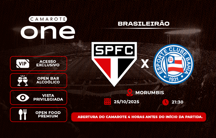  CAMAROTE ONE – SPFC x BAHIA