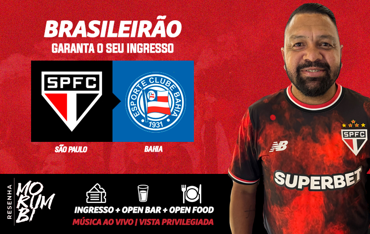 CAMAROTE RESENHA MORUMBI - SPFC X BAHIA