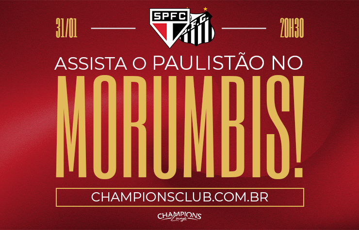 CAMAROTE CHAMPIONS LOUNGE – SPFC X SANTOS
