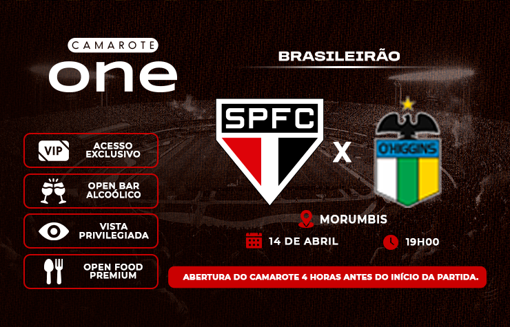  CAMAROTE ONE – SPFC x O HIGGINS