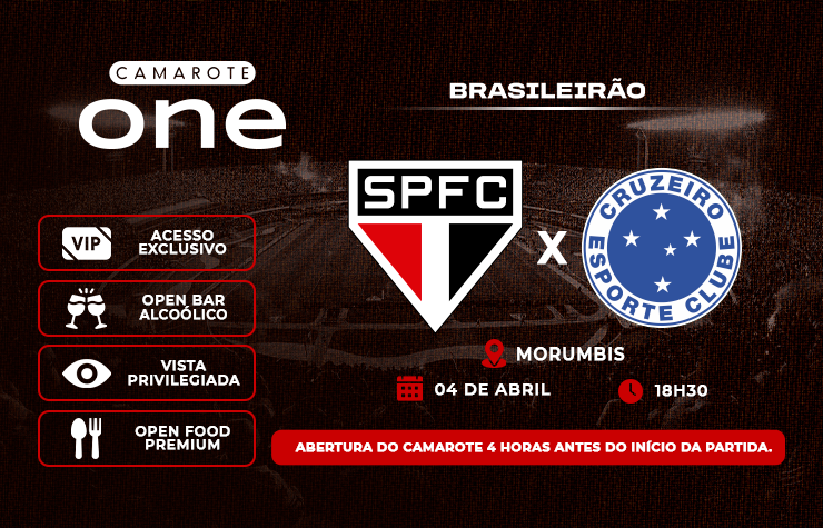 CAMAROTE ONE – SPFC x CRUZEIRO