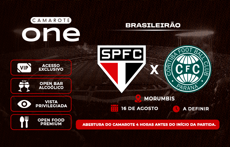 CAMAROTE ONE – SPFC x CORITIBA