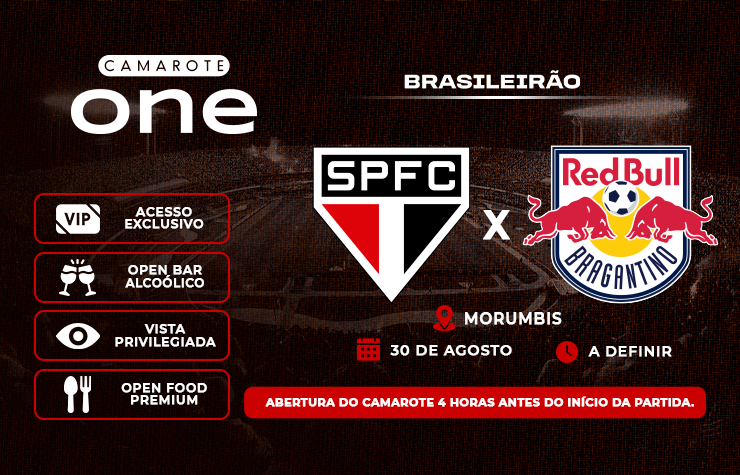 CAMAROTE ONE – SPFC x BRAGANTINO