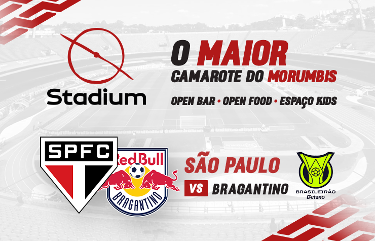 CAMAROTE STADIUM – SPFC X BRAGANTINO