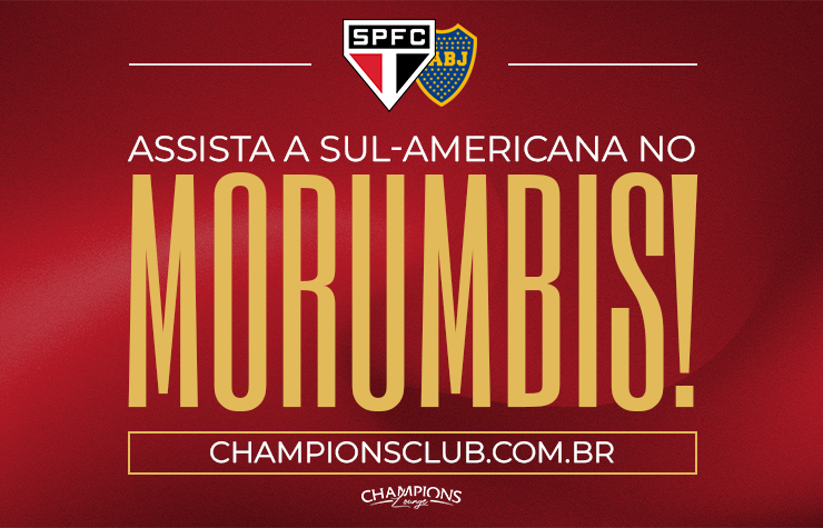 CAMAROTE CHAMPIONS LOUNGE – SÃO PAULO X BOCA JUNIORS