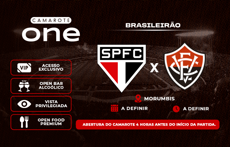 CAMAROTE ONE – SPFC x VITÓRIA